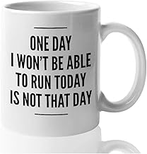 Runner mug - one day i won't be able to run today is not that day - motivation idea for marathon runners long distance run...